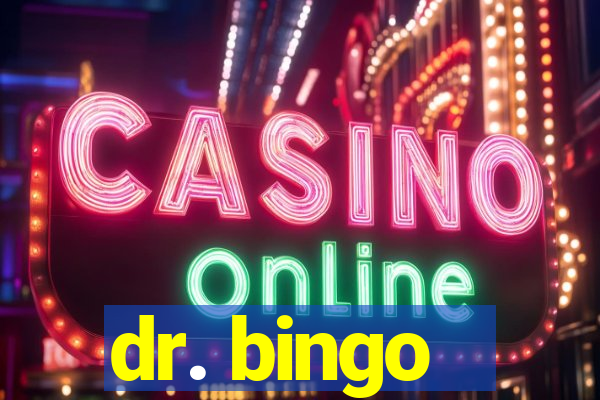 dr. bingo - videobingo   slots